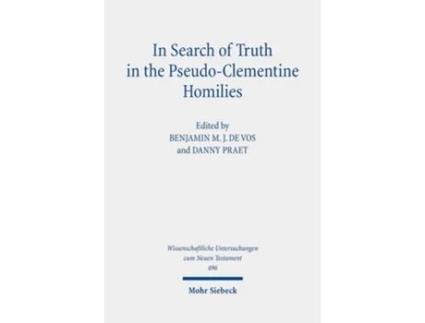 Livro In Search Of Truth In The Pseudo-clementine Homilies De Vos, Benjamin M J De Et Al. (inglês - Capa Dura)