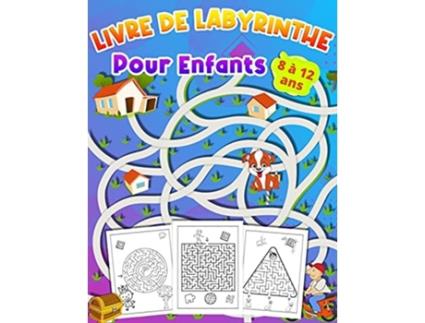 Livro Livre De Labyrinthe Pour Enfants 8 A 12 Ans De Olsson Foblood (francês)