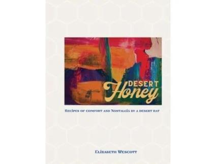 Livro Desert Honey De Wescott, Elizabeth Et Al. (inglês)