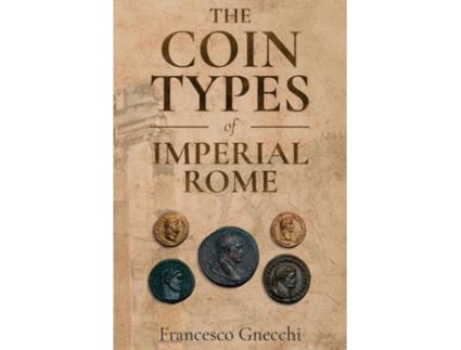 Livro The Coin Types Of Imperial Rome With 28 Plates And 2 Synoptical Tables De Francesco Gnecchi (inglês)