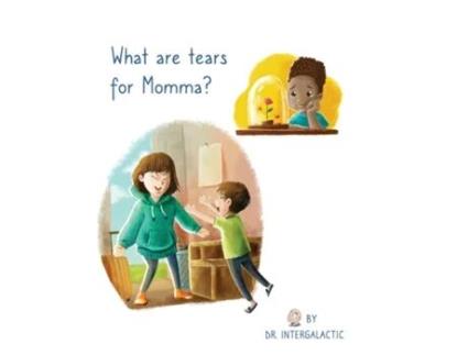 Livro What Are Tears For Momma? De Doctor Intergalactic (inglês)