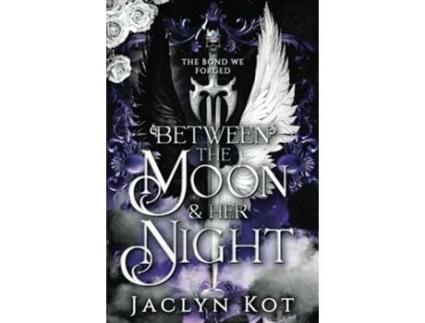 Livro Between the Moon and Her Night de Jaclyn Kot (Inglês)
