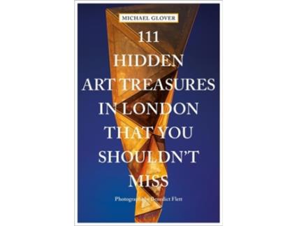 Livro 111 Hidden Art Treasures In London That You Shouldnt Miss De Michael Glover (inglês)