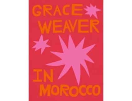 Livro Grace Weaver In Morocco De Weaver Grace (inglês)