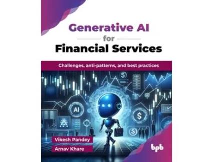 Livro Generative AI for Financial Services de Vikesh Pandey e Arnav Khare (Inglês)