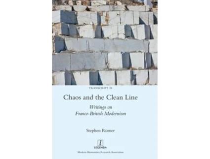 Livro Chaos and the Clean Line Writings on Franco-British Modernism de Stephen Romer (Inglês - Capa Dura)