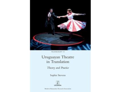 Livro Uruguayan Theatre In Translation De Sophie Stevens (inglês - Capa Dura)