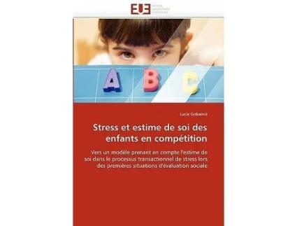 Livro Stress Et Estime De Soi Des Enfants En Compétition De Lucie Gobancé (francês)