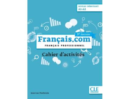 Livro Français.com Niveau Débutant A1-a2 Cahier Dactivités Da Editorial Cle-anaya De Jean-luc Penfornis (francês)