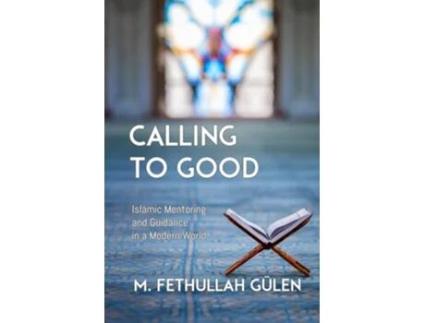 Livro Calling To Good De Fethullah Gulen (inglês - Capa Dura)