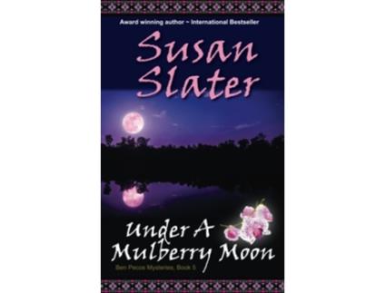 Livro Under A Mulberry Moon Ben Pecos Mysteries, Book 5 De Susan Slater (inglês)