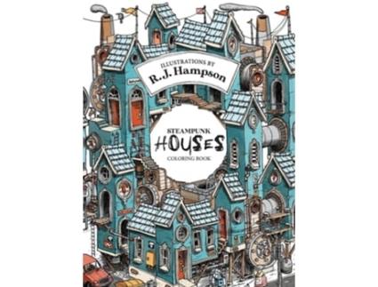 Livro Steampunk Houses Coloring Book de R J Hampson (Inglês - Capa Dura)