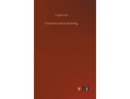 Livro Coaches And Coaching De Leigh Hunt (inglês)