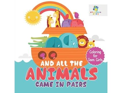 Livro And All The Animals Came In Pairs Coloring For Teen Girls De Educando Kids (inglês)