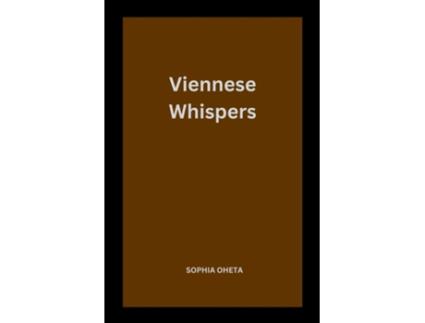 Livro Viennese Whispers de OHETA SOPHIA (Inglês)