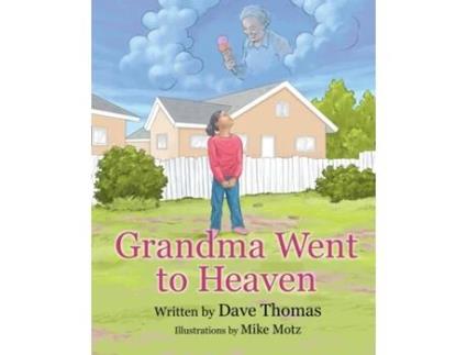 Livro Grandma Went to Heaven de Dave Thomas (Inglês)