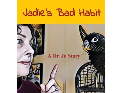Livro Jadies Bad Habit A Dr. Jo Story De Jo Gonsalves (inglês)