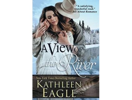 Livro A View Of The River De Kathleen Eagle (inglês)
