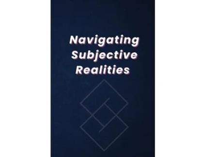 Livro Navigating Subjective Realities de Sulaiman khan (Inglês)
