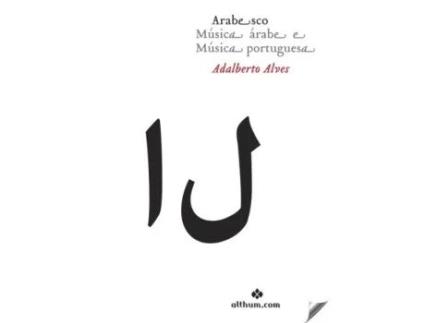Livro Arabesco Música Árabe E Música Portuguesa Da Editorial Althum.com De Desconocido (espanhol)