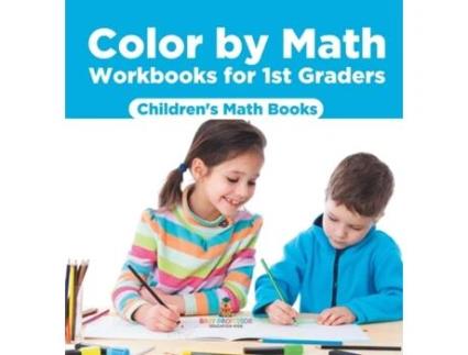 Livro Color by Math Workbooks for 1st Graders Childrens Math Books de Baby Professor (Inglês)