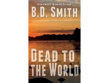 Livro Dead to the World de BD Smith (Inglês - Capa Dura)