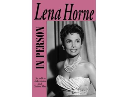 Livro In Person-Lena Horne as told to Helen Arstein and Carlton Moss de Lena Horne (Inglês)