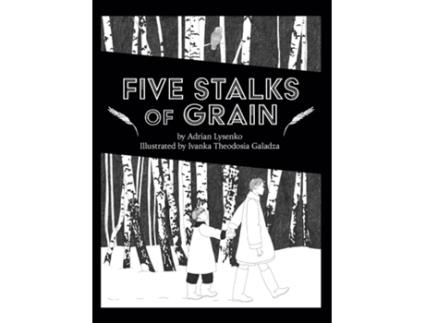 Livro Five Stalks of Grain de Lysenko, Adrian et al. (Inglês)
