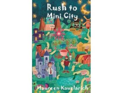 Livro Rush To Mini City De Kauzlarich, Maureen Et Al. (inglês)