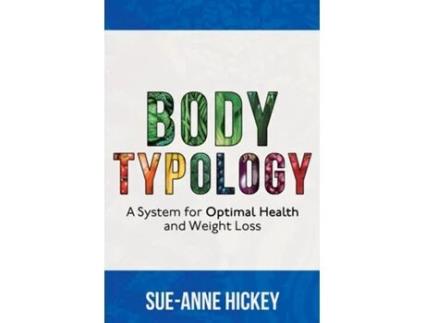Livro Bodytypology A System for Optimal Health and Weight Loss de Sue-Anne Hickey (Inglês)