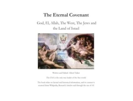 Livro The Eternal Covenant God, El, Allah, The West, The Jews and the Land of Israel de Albert Talker (Inglês)