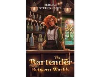 Livro The Bartender Between Worlds de Herman Steuernagel (Inglês)