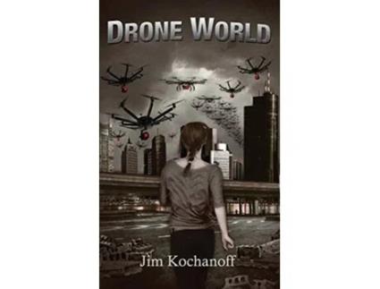 Livro Drone World de Jim Kochanoff (Inglês)