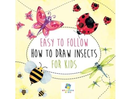 Livro Easy To Follow How To Draw Insects For Kids De Educando Kids (inglês)