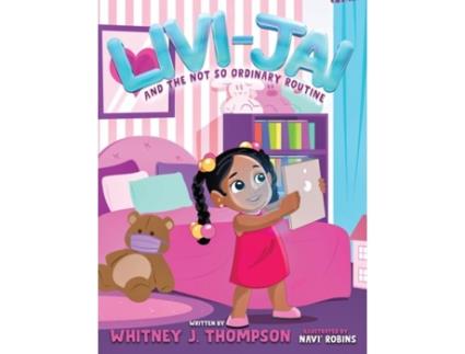 Livro Livi-jai And The Not So Ordinary Routine De Thompson, Whitney Et Al. (inglês)