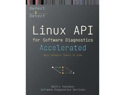 Livro Accelerated Linux API for Software Diagnostics With Category Theory in View de Dmitry Vostokov (Inglês)