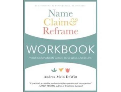 Livro Name, Claim Amp Reframe Workbook De Andrea Mein Dewitt (inglês)