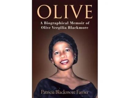 Livro Olive A Biographical Memoir of Olive Vergilia Blackmore de Patricia Blackmore Farrier (Inglês)