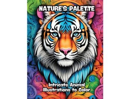 Livro Natures Palette Intricate Animal Illustrations to Color de CONTENIDOS CREATIVOS (Inglês)