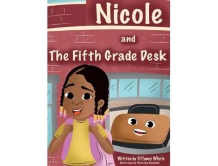 Livro Nicole and the Fifth Grade Desk de Tiffaney Whyte (Inglês)