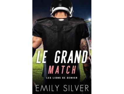 Livro Le Grand Match de Emily Silver (Inglês)