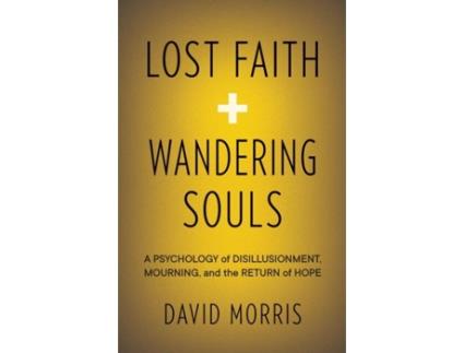 Livro Lost Faith and Wandering Souls de David Morris (Inglês)
