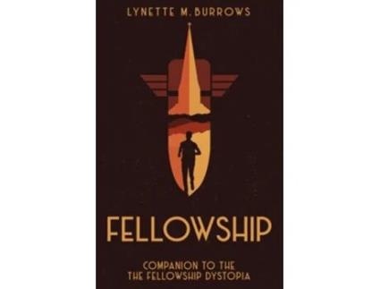 Livro Fellowship Companion To The Fellowship Dystopia De Lynette M Burrows (inglês)