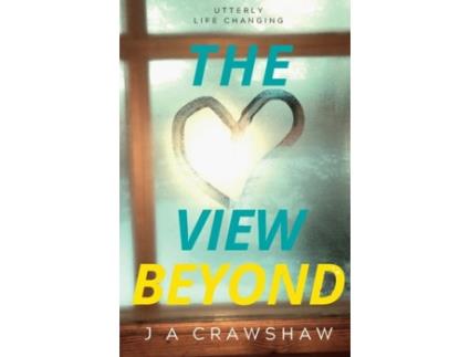 Livro The View Beyond Utterly Life Changing de J A Crawshaw (Inglês)