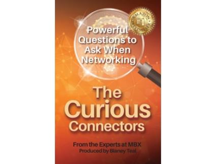 Livro The Curious Connectors Powerful Questions to Ask When Networking de Blaney Teal (Inglês)