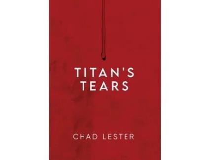 Livro Titans Tears de Chad Lester (Inglês - Capa Dura)