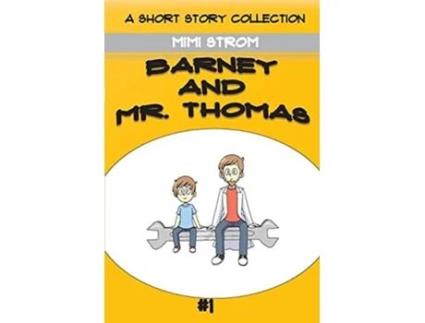 Livro Barney And Mr. Thomas De Mimi Strom (inglês)
