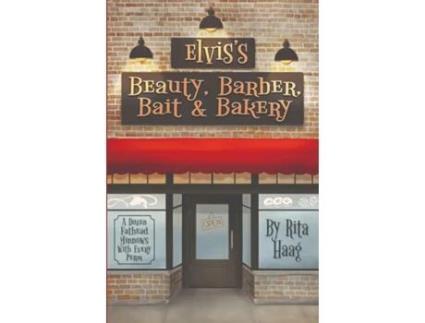 Livro Elviss Beauty, Barber, Bait amp Bakery A Dozen Fathead Minnows With Every Perm de Rita Haag (Inglês)