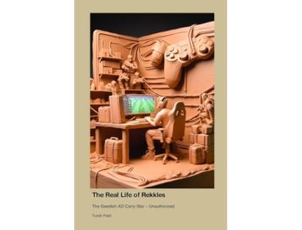 Livro The Real Life of Rekkles The Swedish AD Carry Star - Unauthorized de Tunde Patel (Inglês)