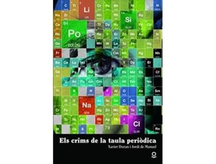 Livro Els Crims De La Taula Periòdica Da Editorial Jollibre Grup Promotor De Jordi De Manuel I Barrabin E Xavier Duran I Escriba (espanhol)